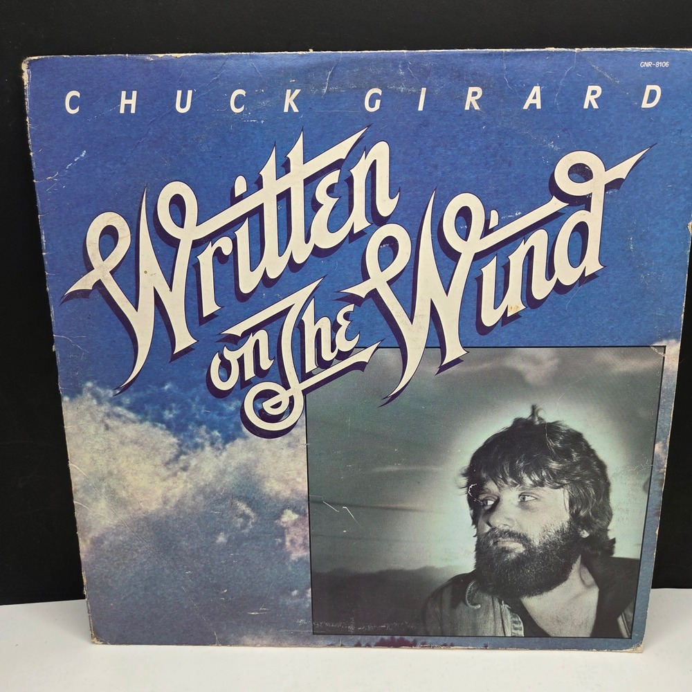 Chuck Girard Written on the Wind Vinyl LP 1977 GNR-8106 Vintage Gospel Rock CCM